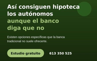 Hipoteca para autónomos: requisitos y cómo conseguirla